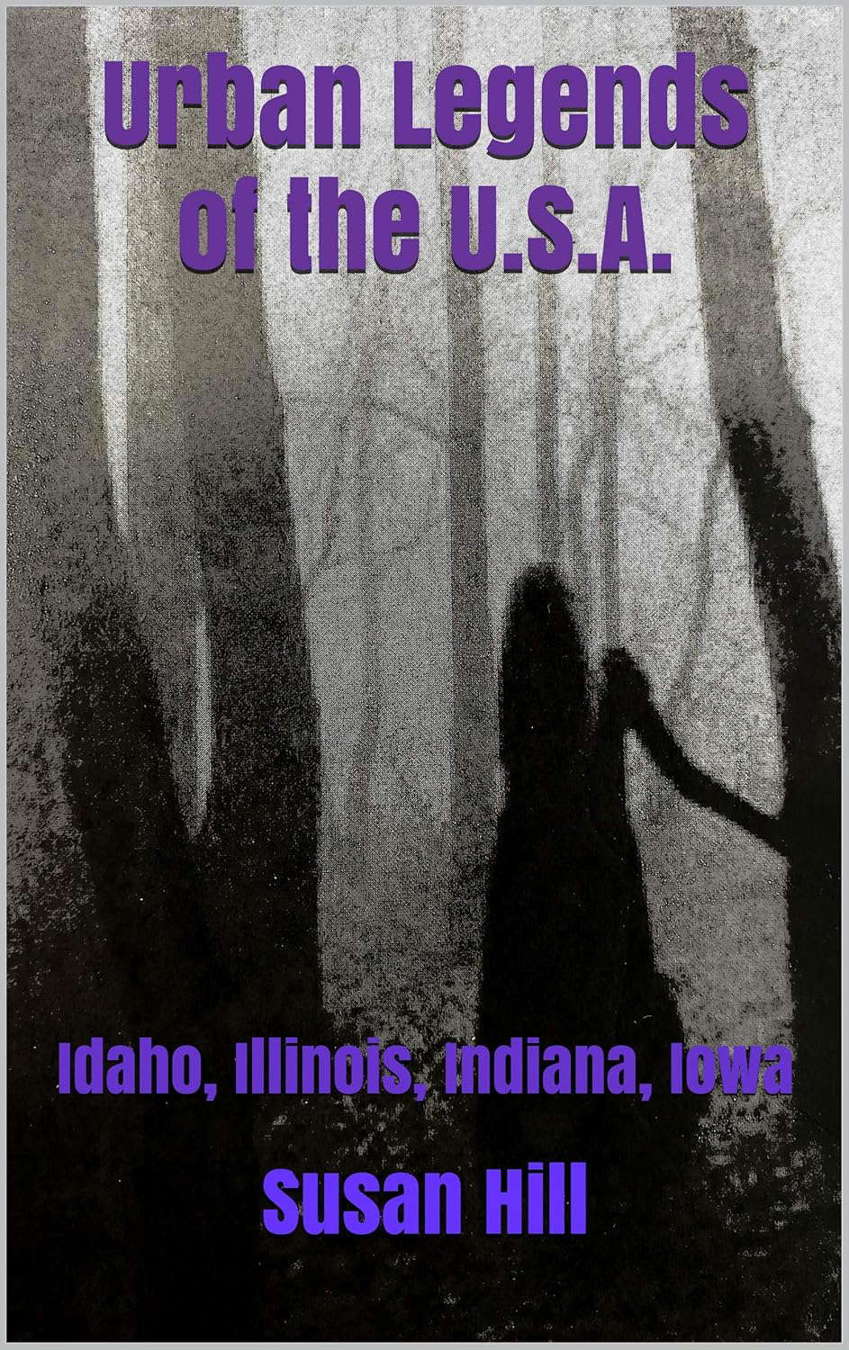 Urban Legends of the U.S.A.: Idaho, Illinois, Indiana, Iowa poster
