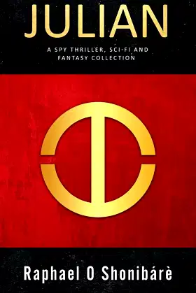 Julian: A Spy thriller, sci-fi and fantasy collection poster