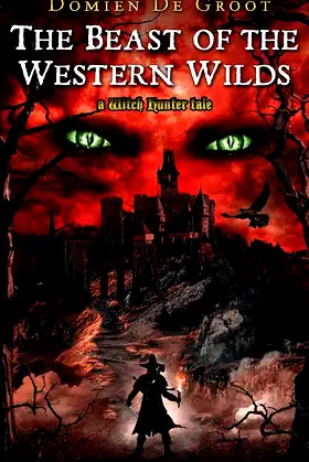 The Beast of the Western Wilds: A Witch Hunter Tale poster