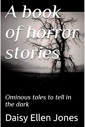 A book of horror stories : Ominous tales to tell in the dark poster