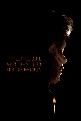 The Little Girl Who Was Too Fond of Matches poster
