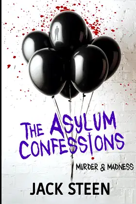 The Asylum Confessions: Murder and Madness (The Asylum Confession Files) poster