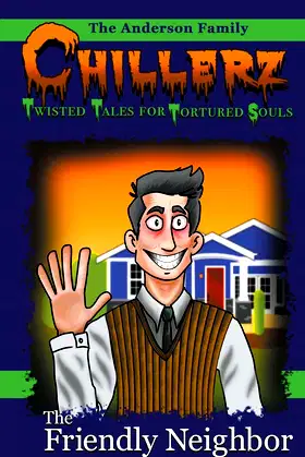 The Friendly Neighbor (Chillerz) poster