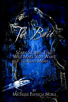 The Bait: Scary Stories That Will Make You Want to Read More poster