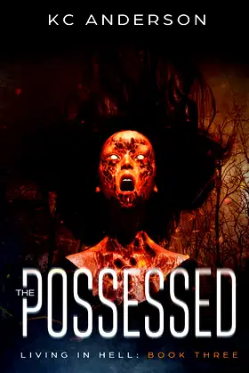 The Possessed: Book Three of the 'Living In Hell' Trilogy poster