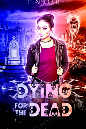 Dying for the Dead (The Dead and the Not So Dead) poster
