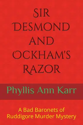 Sir Desmond and Ockham's Razor: A Bad Baronets of Ruddigore Murder Mystery poster