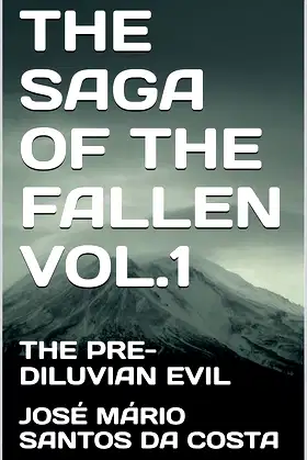 THE SAGA OF THE FALLEN VOL.1: THE PRE- DILUVIAN EVIL poster
