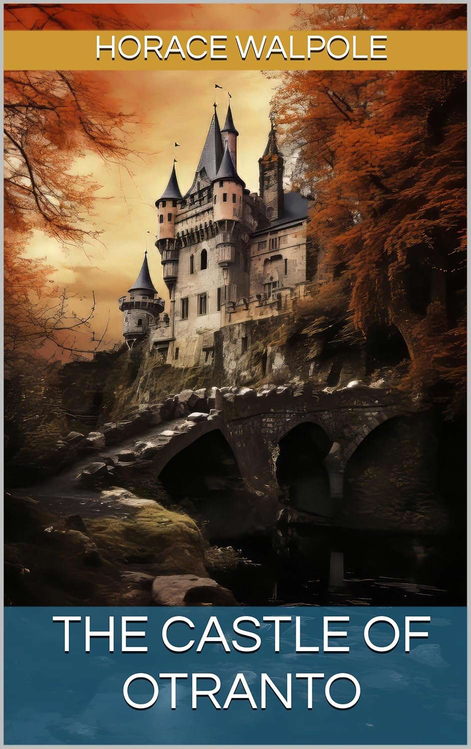 The Castle of Otranto: The Classic Gothic Supernatural Tragedy (Annotated) poster