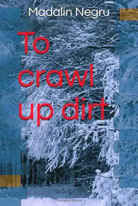 To crawl up dirt (A Reni Eswer) poster