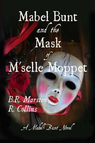 Mabel Bunt and the Mask of M'selle Moppet: A Mabel Bunt Novel poster