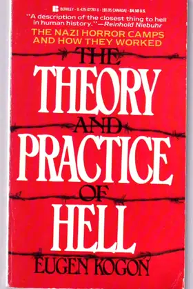 THEORY AND PRACTICE OF HELL: THE NAZI HORROR CAMPS & HOW THEY WORKED poster
