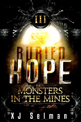 Buried Hope III: Monsters In The Mines (Spes Book 3) poster