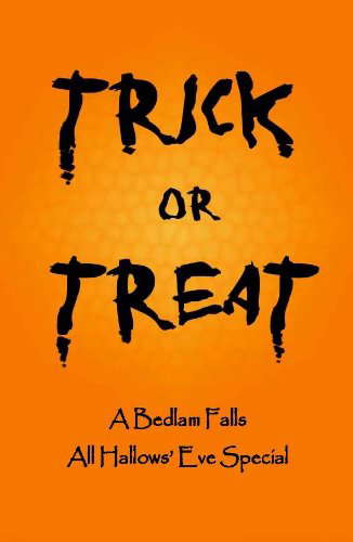 Trick or Treat: A Bedlam Falls All Hallows Eve Special poster