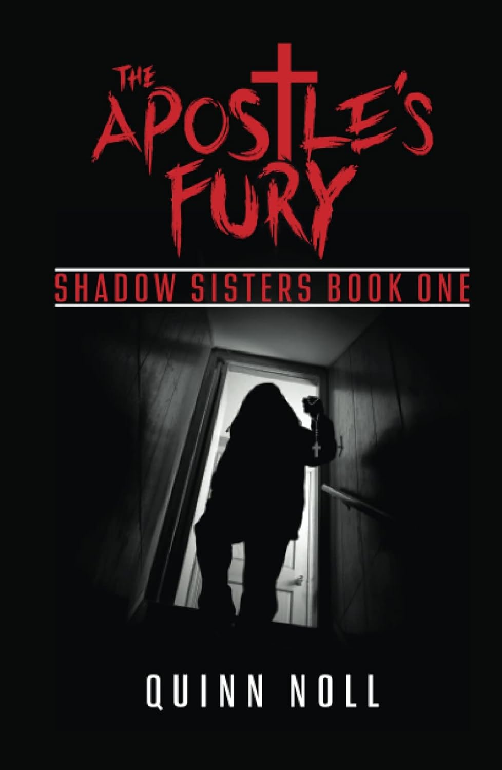 The Apostle's Fury: Shadow Sisters Book One (The Shadow Sisters Series) poster