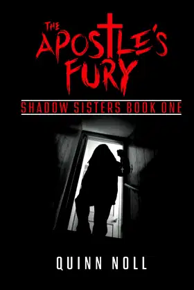 The Apostle's Fury: Shadow Sisters Book One (The Shadow Sisters Series) poster