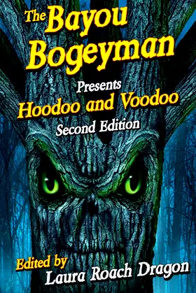 The Bayou Bogeyman Presents Hoodoo and Voodoo (2nd edition) poster
