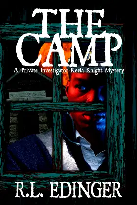 The Camp: A Private Investigator Keela Knight Mystery poster