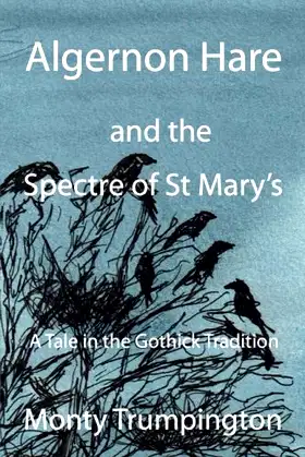 Algernon Hare: and the Spectre of St Mary's poster