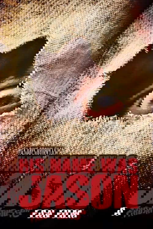 His Name Was Jason: A Friday the 13th Fan Film poster