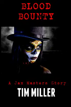 Blood Bounty: A Jax Masters Story (Jax Masters Bounty Hunter) poster