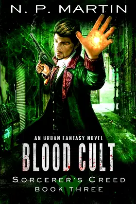 Blood Cult: An Urban Fantasy Novel (Sorcerer's Creed) (Volume 3) poster