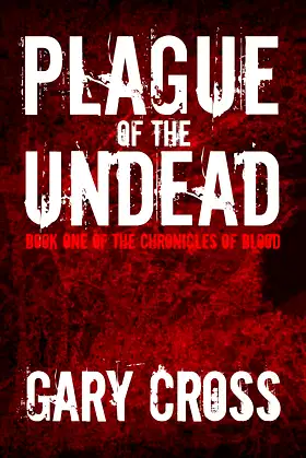 Plague of the Undead (Chronicles of Blood Book 1) poster