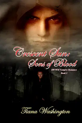 Crescent Sun: Sons of Blood: A BW/WM Vampire Romance Book 2 poster