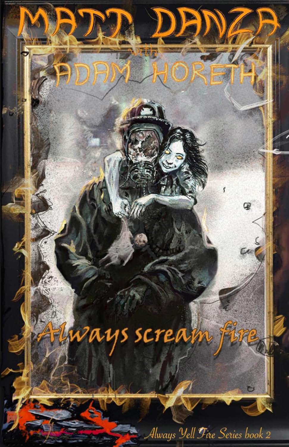Always Scream Fire: A Psychological Horror Tale (Always Yell Fire Series) poster
