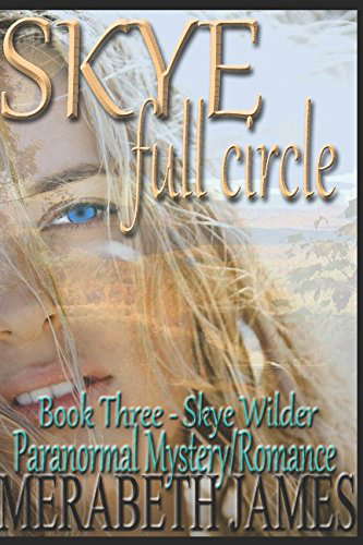 Skye: full circle (Skye Wilder Paranormal Mystery/Romance) poster