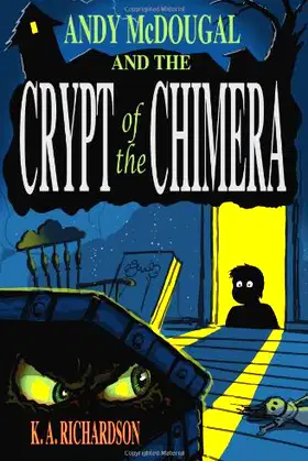 Andy Mcdougal and the Crypt of the Chimera poster