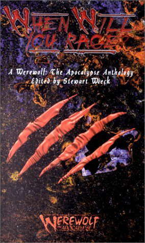 *OP When Will You Rage 2nd Ed (Werewolf: The Apocalypse Series) poster