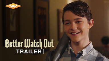 BETTER WATCH OUT Official Trailer | Hilarious Holiday Horror | Directed by Chris Peckover poster