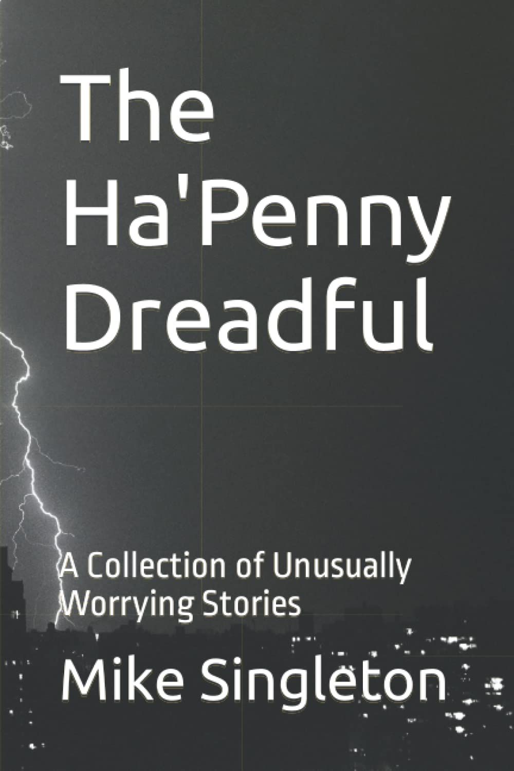 The Ha'Penny Dreadful: A Collection of Unusually Worrying Stories poster