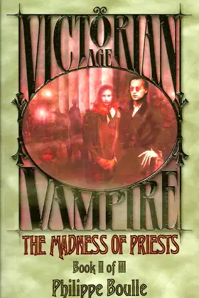 The Madness of Priests (Vampire: Victorian Age, Book 2) poster