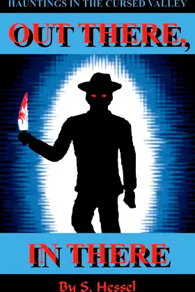Out There, In There: Hauntings in the Cursed Valley poster