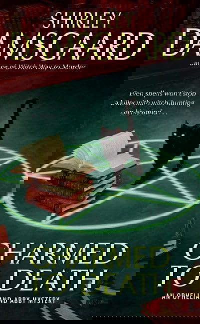 Charmed to Death (Ophelia & Abby Mysteries, No. 2) poster