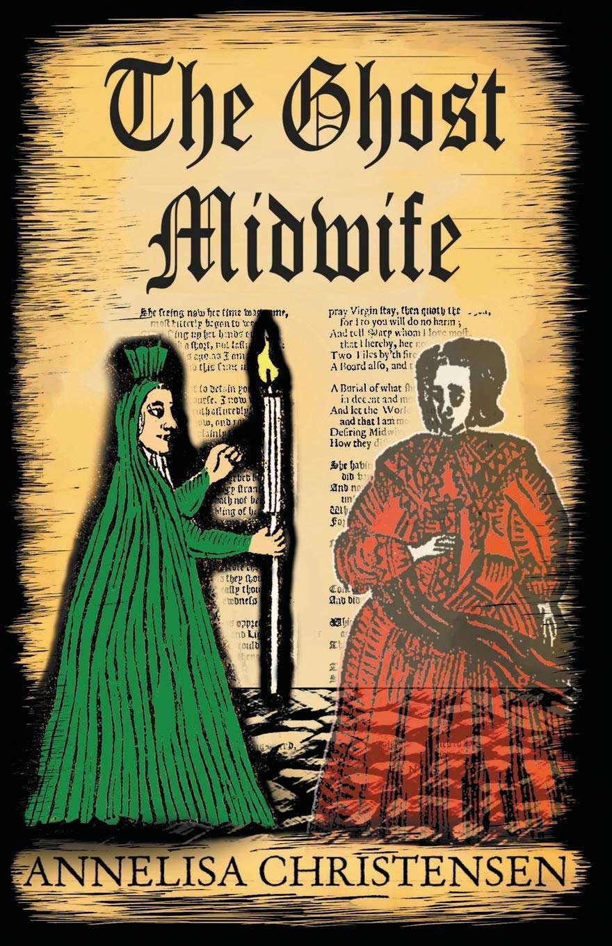 The Ghost Midwife: (A novella) (Seventeenth Century Midwives) poster
