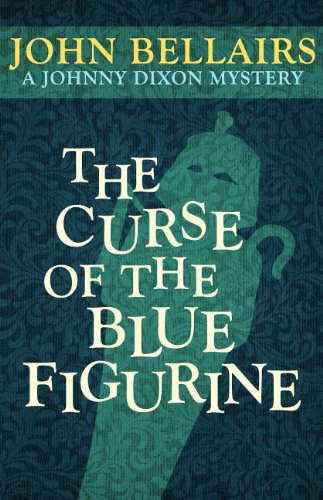 The Curse of the Blue Figurine (A Johnny Dixon Mystery: Book One) poster
