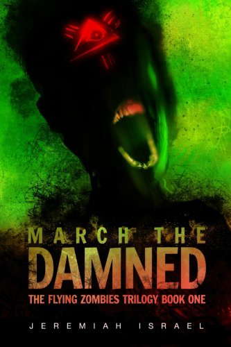 March the Damned (The Flying Zombies Trilogy Book 1) poster