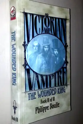 The Wounded King (Vampire: Victorian Age, Book 3) poster