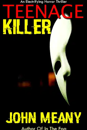Teenage Killer: Novel (An Electrifying Horror Thriller) poster