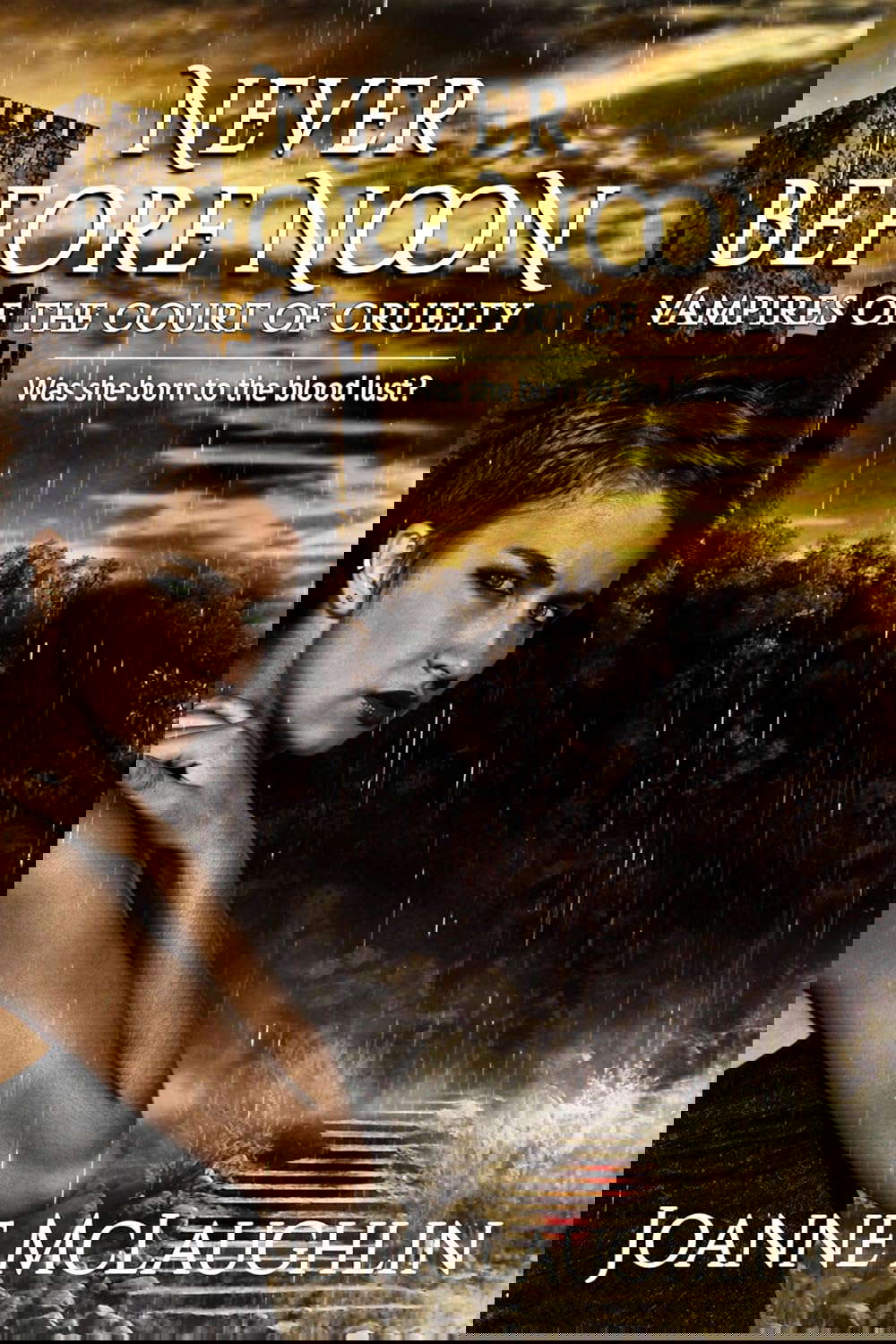 Never Before Noon (Vampires of the Court of Cruelty Book 1) poster