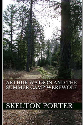 Arthur Watson and the Summer Camp Werewolf poster