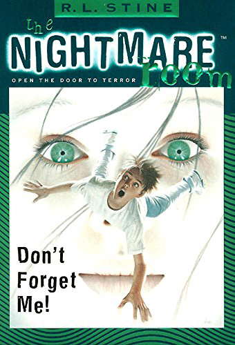 Don't Forget Me! (The Nightmare Room, Book 1) (Nightmare Room, 1) poster