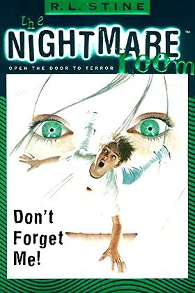Don't Forget Me! (The Nightmare Room, Book 1) (Nightmare Room, 1) poster