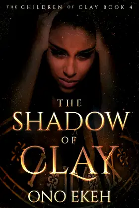 The Shadow of Clay (The Children of Clay Book 4) poster