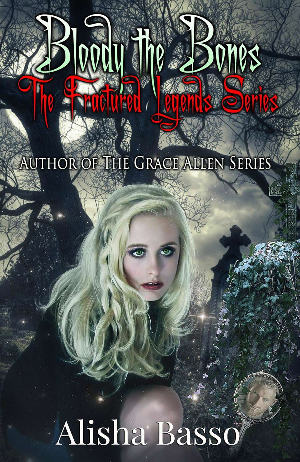 Bloody the Bones (The Fractured Legends Series Book 1) poster