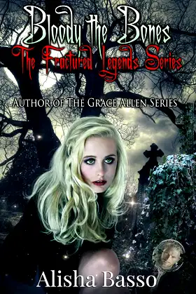 Bloody the Bones (The Fractured Legends Series Book 1) poster