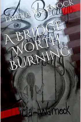 A Bridge Worth Burning poster